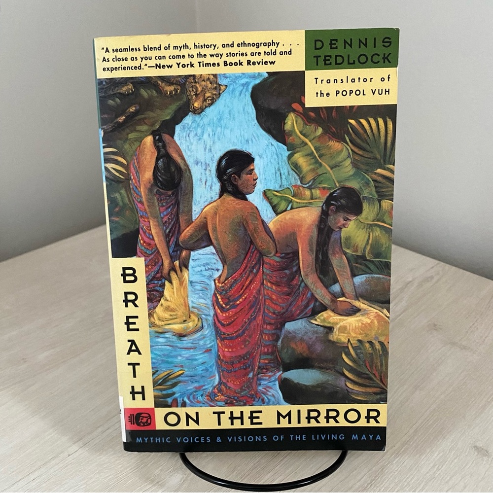 Breath on the Mirror Walking the World of Mayan Myths by Dennis Tedlock 1994 PB